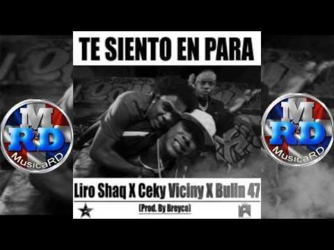 Liro Shaq El Sofoke Ft Ceky Viciny & Bulin 47 – Te Siento En Para(Audio Oficial)