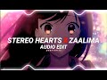 Stereo Hearts X Zaalima Edit Audio