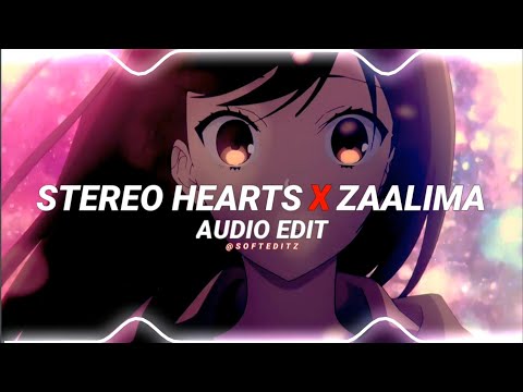 stereo hearts x zaalima [edit audio]