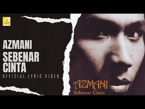 Azmani - Sebanar Cinta (Official Lyric Video)