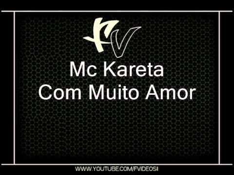 Mc Kareta - Com Muito Amor { Dj Victor Falcão }