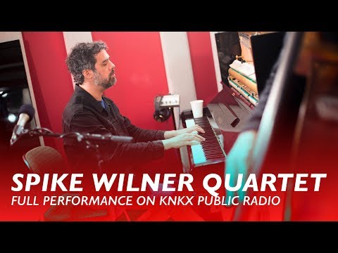 Spike Wilner Quartet | Full Performance On KNKX Public Radio