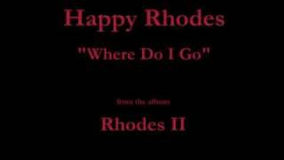 Happy Rhodes - Rhodes II - 06 - &quot;Where Do I Go&quot; (1986)