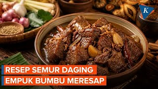 Resep Semur Daging Sapi Empuk dan Meresap Cocok untuk Olahan Idul Adha