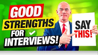 16 GOOD STRENGTHS for JOB INTERVIEWS! (What Are Your Greatest Strengths?) Sample Answers for 2023!