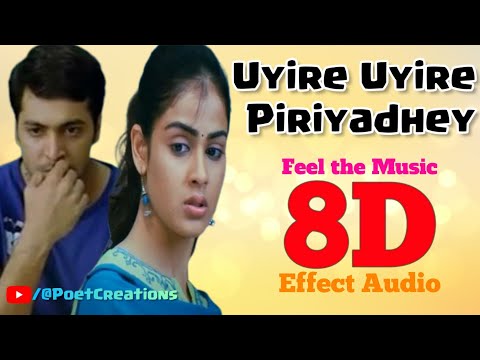 Uyire Uyire Piriyadhey 8D Song | Santosh Subramaniam | Na. Muthukumar | Devi Sri Prasad | Sagar