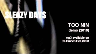 Sleazy Days - Too NIN (demo 2010)