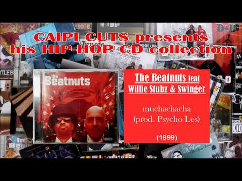 The Beatnuts feat Willie Stubz & Swinger - muchachacha (1999)