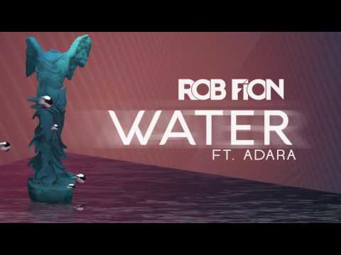 Rob Fion - Water (Audio) ft. Adara