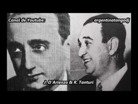 JUAN D'ARIENZO - RICARDO TANTURI - TANGOS Y MILONGAS