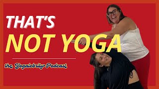 Is It Yoga? Episode 103