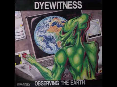 Dyewitness - Observing The Earth (1992)