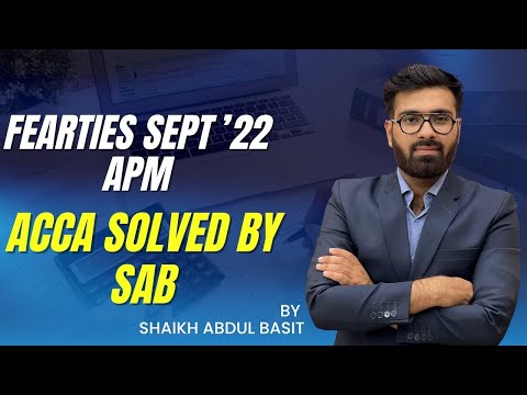 Fearties Sept’22 APM ACCA solved by SAB
