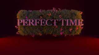 Perfect Time Music Video