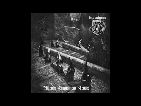 Lux Anguis - Nigrum Sanguinem Crucis (Full Length: 2019)