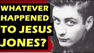 Jesus Jones: Whatever Happened To The Band Behind &#39;Right Here Right Now&#39;