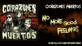 Corazones Muertos - No More Good Feelings