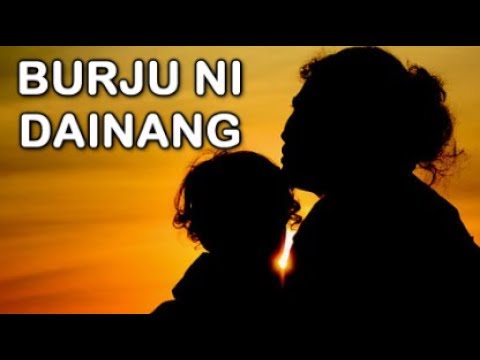 BURJU NI DAINANG (Lirik & Artinya)