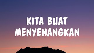 Download lagu Bernadya - Kita Buat Menyenangkan (Lyrics) mp3