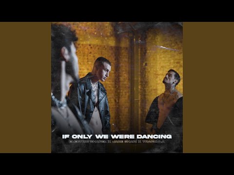 If Only We Were Dancing