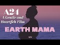 Earth Mama Is A GREAT Film About Motherhood