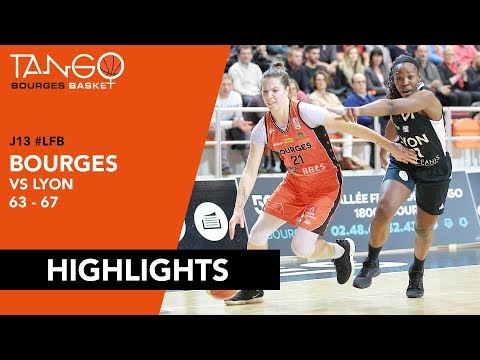 #J13LFB : Tango Bourges Basket 63 - 67 Lyon ASVEL Féminin