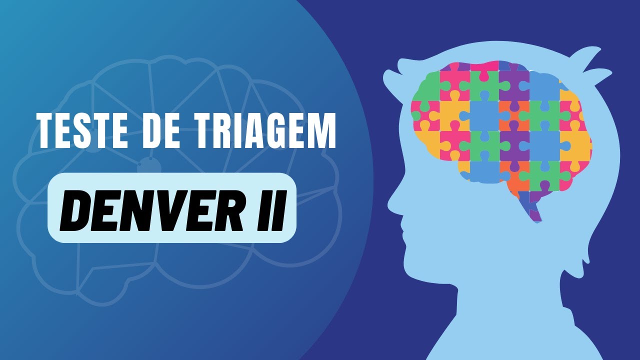 INVESTIGAÇÃO PSICOPEDAGÓGICA DO AUTISMO - TESTE DE TRIAGEM DENVER II