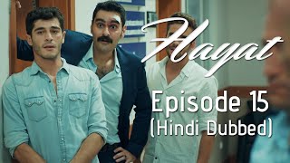 Hayat Episode 15 (Hindi Dubbed)