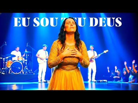 EU SOU TEU DEUS – Adoração Que Toca o Céu – Paz, Confiança e um Novo Começo – Louvor