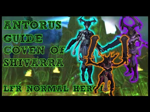 Coven of Shivarra GUIDE - Antorus LFR/NORMAL/HEROIC