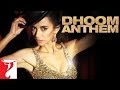 DHOOM Anthem | Dhoom Series | Ft. Saba Azad | Pritam | Sameer