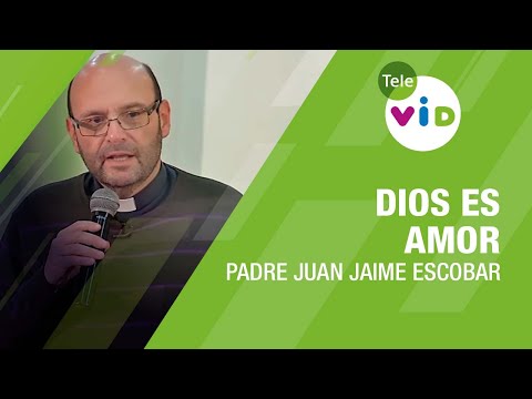 Dios es amor 🎙 retiro espiritual completo, Padre Juan Jaime Escobar - Tele VID