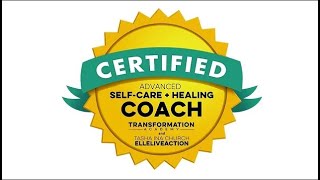Advanced Self-Care and Self-Healing Life Coach Certification (Transformation Academy)