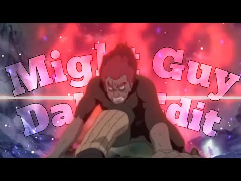 The Ultimate Taijutsu Master: A Might Guy [AMV] || DAKU EDITZ ||