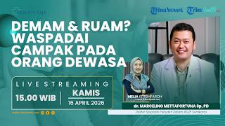 HEALTHY TALK: Demam dan Ruam? Waspadai Campak pada Orang Dewasa