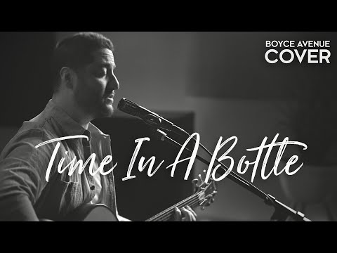 Time In A Bottle - Jim Croce (Boyce Avenue acoustic cover) on Spotify & Apple