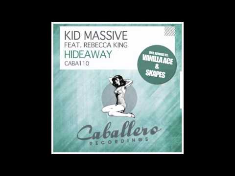 Kid Massive Ft Rebecca King - Hideway - Skapes Remix
