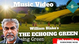A Timeless Poem Comes Alive: &quot;The Echoing Green&quot; in Song