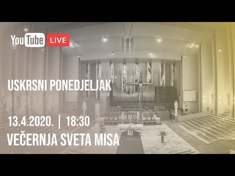 LIVE: USKRSNI PONEDJELJAK - VEČERNJA SVETA MISA 13.4.2020.