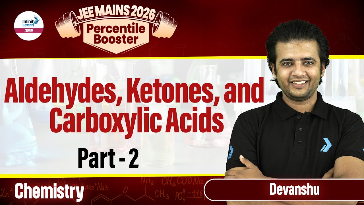Aldehydes, Ketones, and Carboxylic Acids Part 2 | Class 12 Chemistry | JEE Main 2026 | LIVE