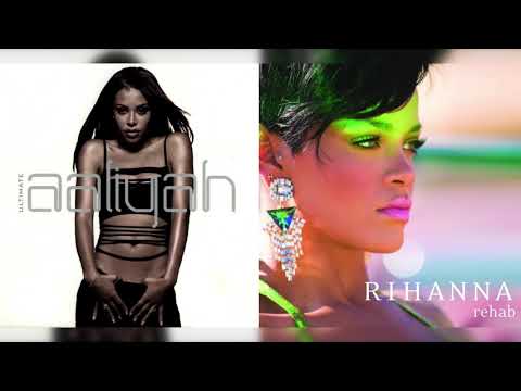 Aaliyah x Rihanna - Don't Know Rehab (Mashup)