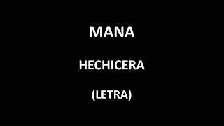 Maná - Hechicera (Letra/Lyrics)