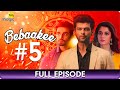 Bebaakee  - Episode  - 5 - Romantic Drama Web Series - Kushal Tandon, Ishaan Dhawan  - Big Magic
