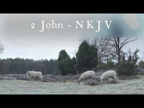 The Book of 2 John - New King James Version (NKJV) - Audio Bible