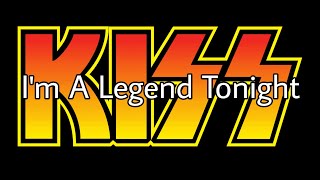 KISS - I&#39;m A Legend Tonight (Lyric Video)