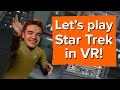 Let's Play Star Trek: Bridge Crew Pt 2/2 - Can we warp yet? (Star Trek VR Gameplay)