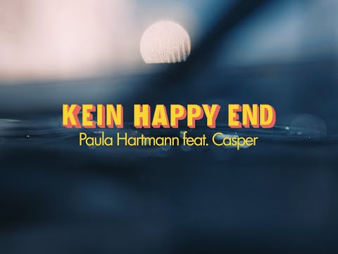 Paula Hartmann feat. Casper - Kein Happy End (Offizielles Musikvideo)