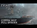 Disasters At Sea Season 1 Episode 1 Coffin Ship FULL EPISODE