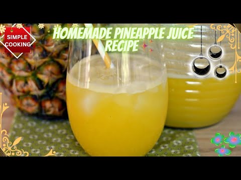 Refreshing Homemade Pineapple Juice Recipe - Perfect Summer Drink!