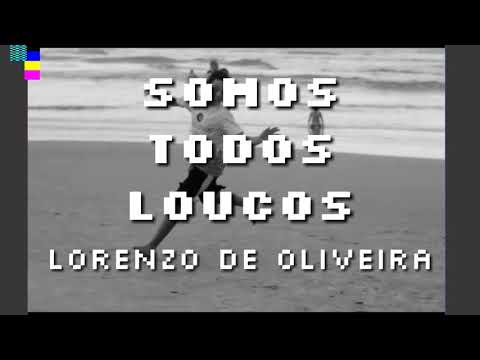 Somos Todos Loucos video